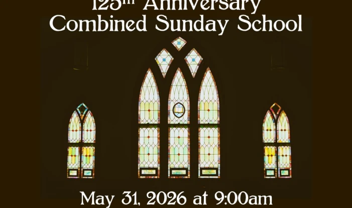 125th Anniversary Combined Sunday School - May 31 2026 9:00 AM