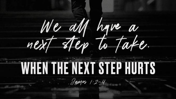 When the Next Step Hurts
