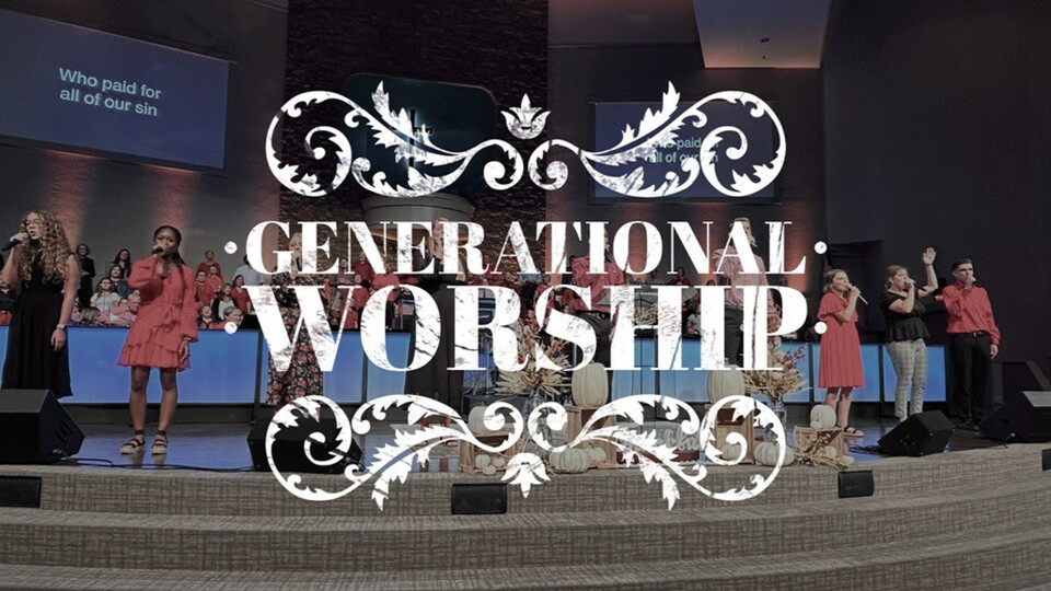 Generational Worship Service