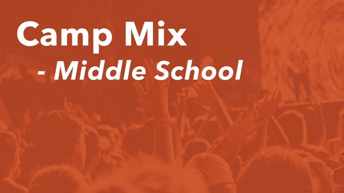 Middle School Camp Mix  
