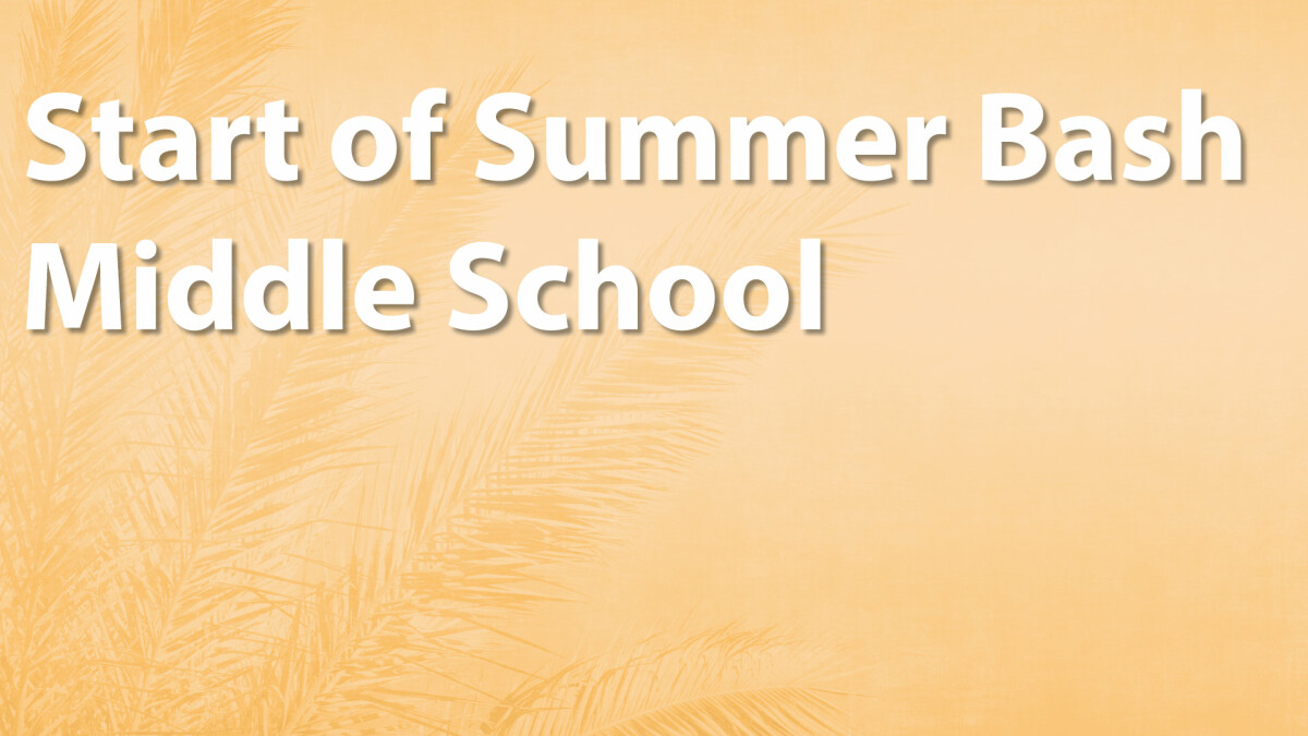Middle School Start of Summer Bash