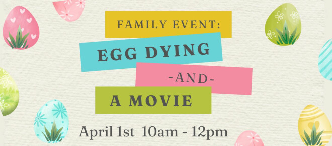 Family Egg Dye & Movie Day