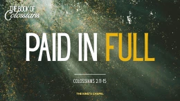 Paid In Full | Colossians 2:11-15