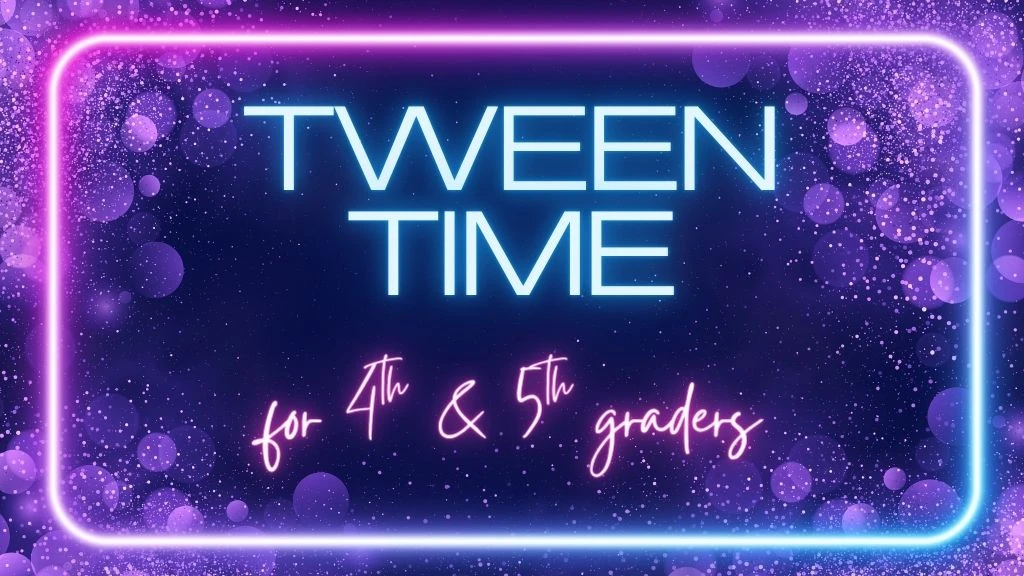 Tween Time