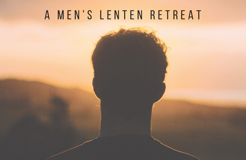 Men's Lenten Retreat