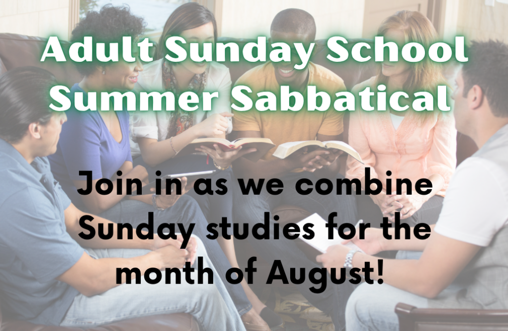 Adult Sunday School Summer Sabbatical