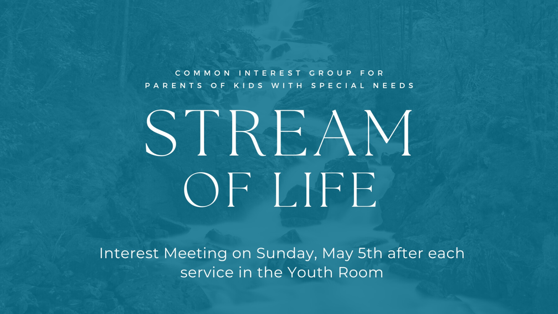 Stream of Life Interest Meeting - May 5th after each service