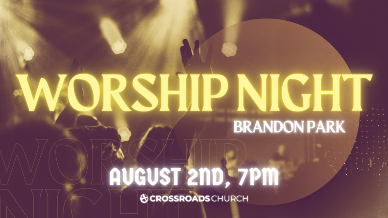 Worship Night (Brandon Park Bandshell)