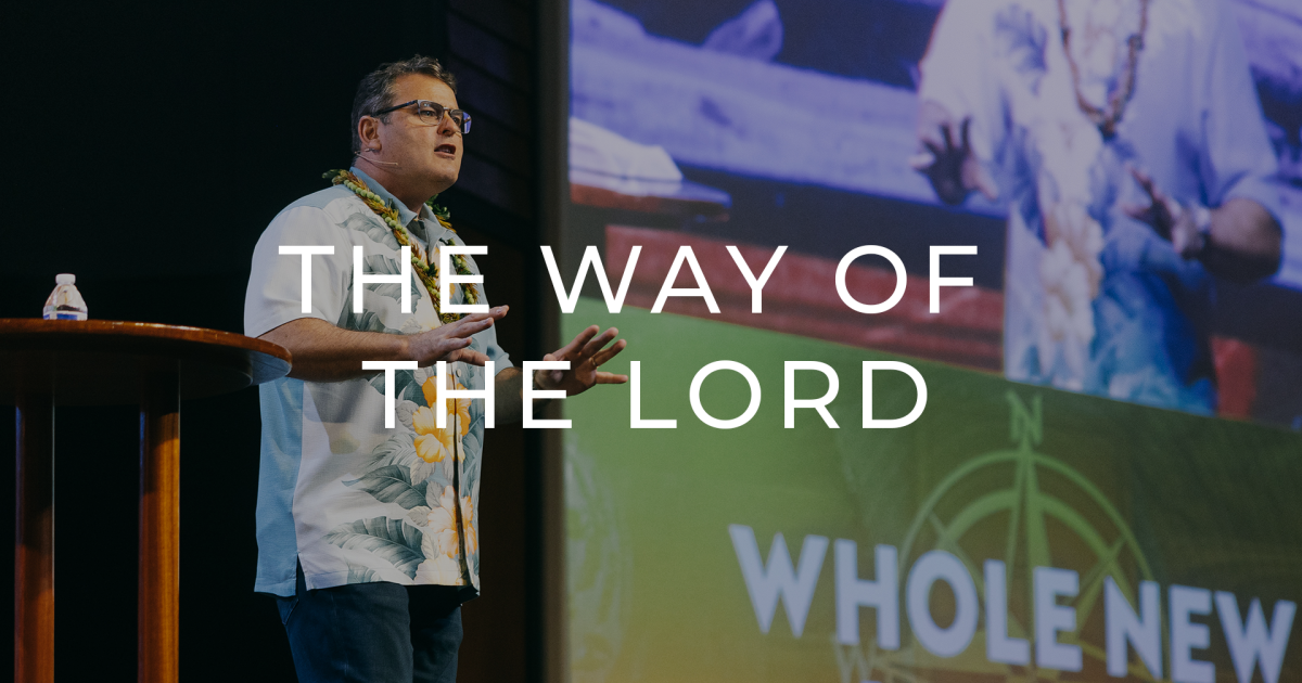 The Way of the Lord | Sermons | New Hope Oahu