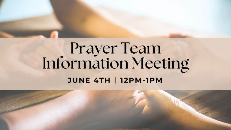 Prayer Team Information Meeting