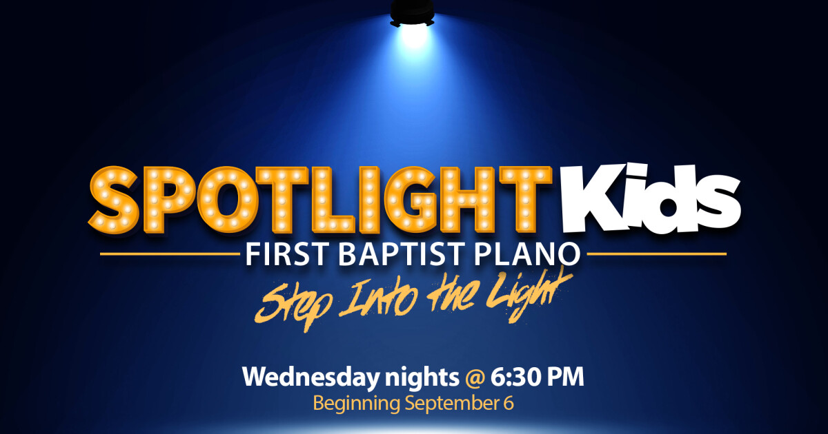 SPOTLIGHT KIDS FBC Plano
