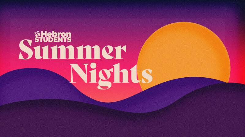Hebron Students: Summer Nights
