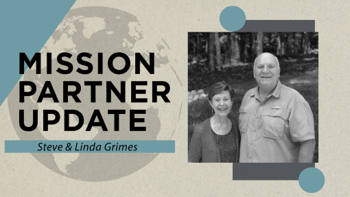 Mission Partner Update - The Grimes - August 2023