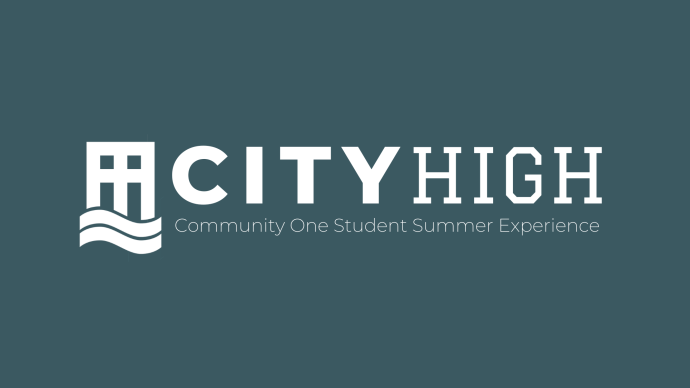 City High Community One  Student Summer Experience