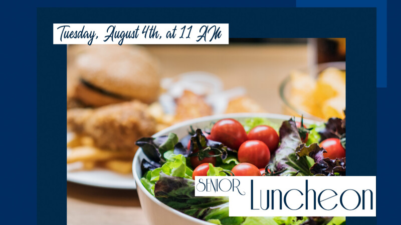 Senior Luncheon – You’re Invited!