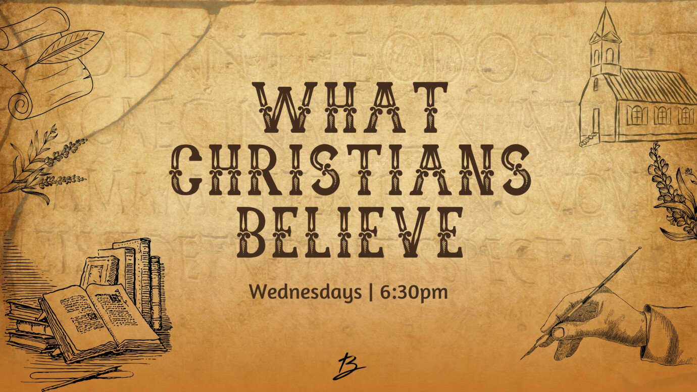 What Christians Believe - Adult Growth Class