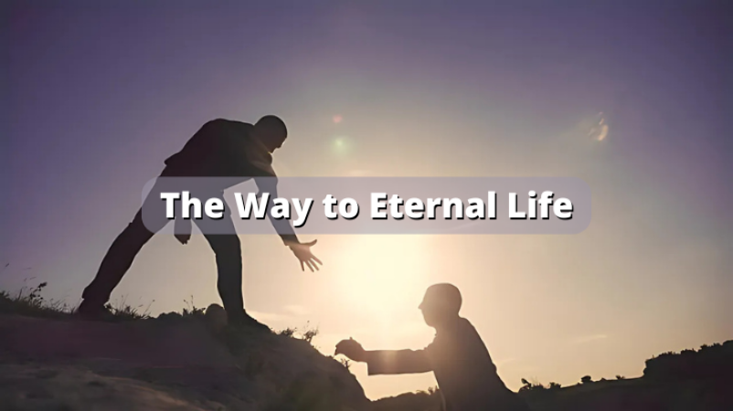 The Way to Eternal Life