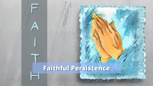 Faithful Persistence