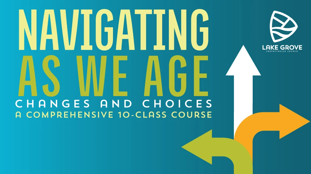 Navigating As We Age Class