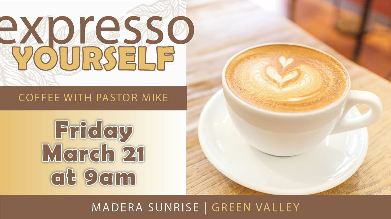 9 AM Expresso Yourself with Pastor Mike