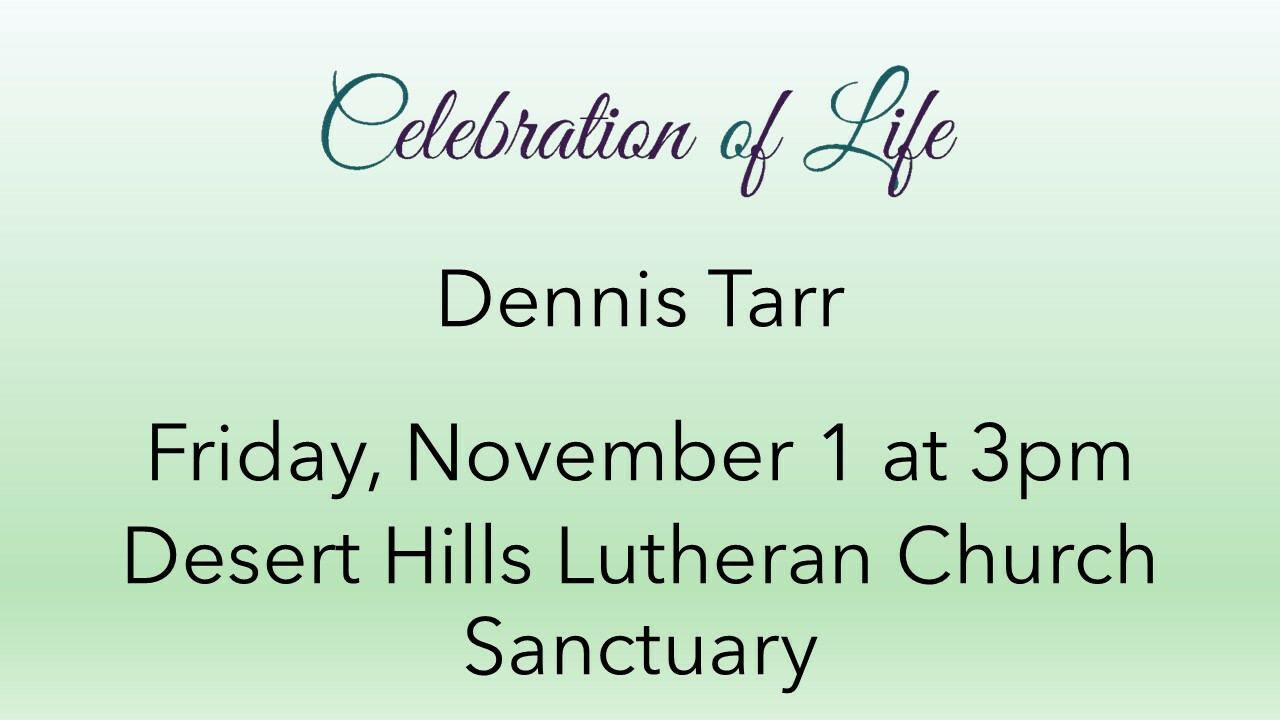 3 PM Celebration of LIfe for Dennis Tarr