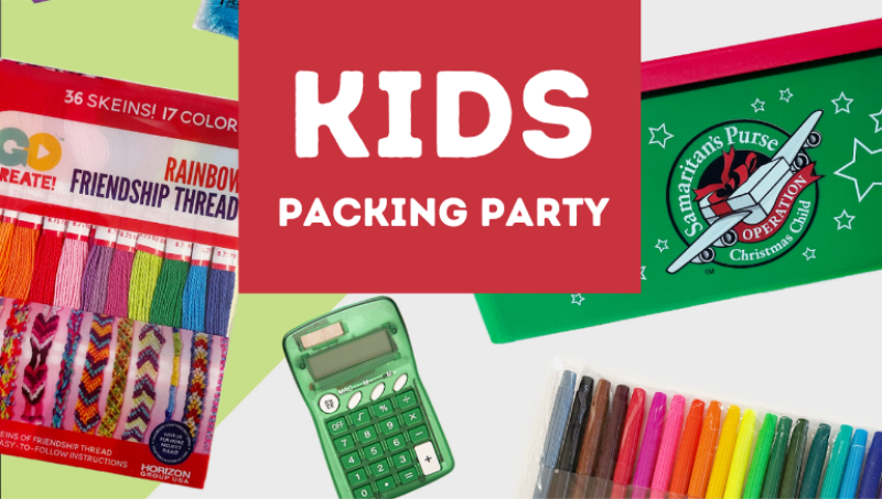 Kids Packing Party: Operation Christmas Child