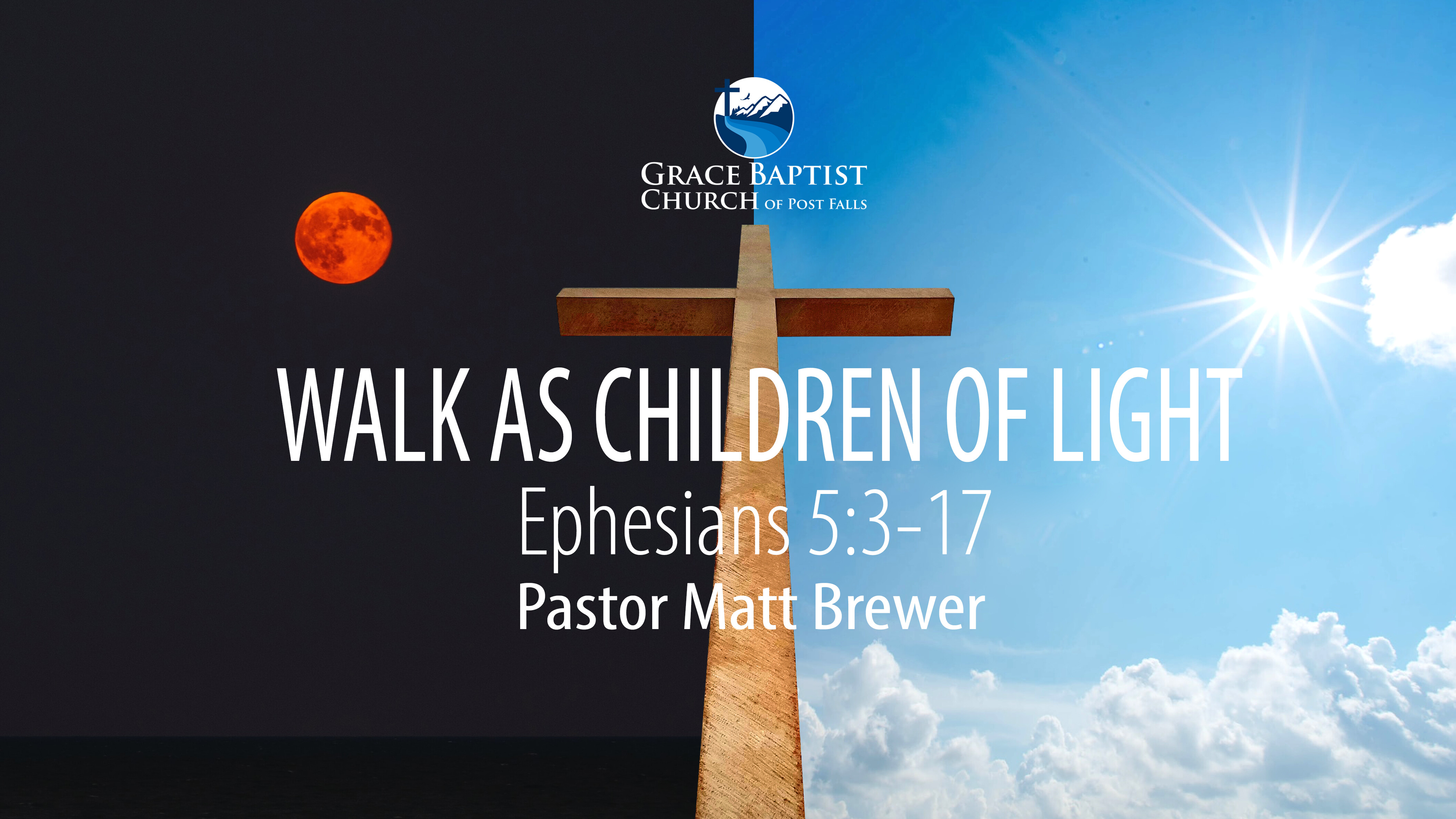 WALK AS CHILDREN OF LIGHT