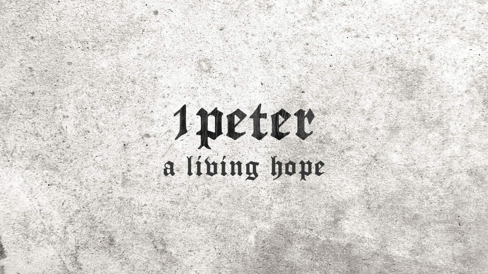 1 Peter, A Living Hope