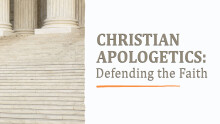 Christian Apologetics: An Introduction
