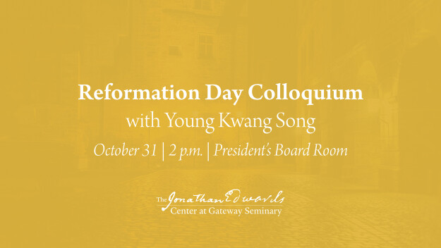 Reformation Day Colloquium – JEC with Young Kwang Song