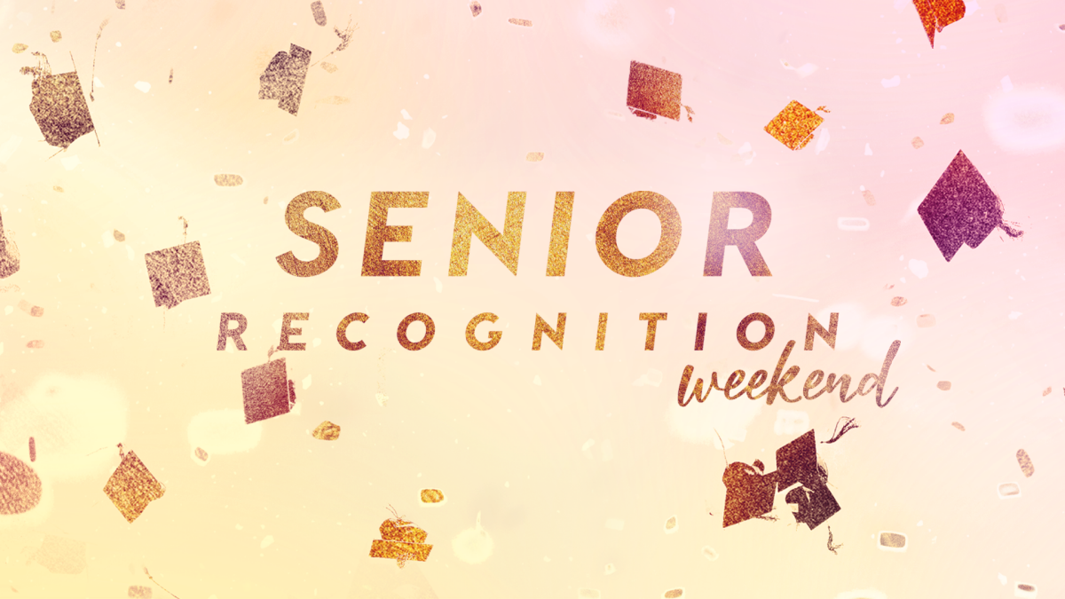 Senior Recognition Weekend