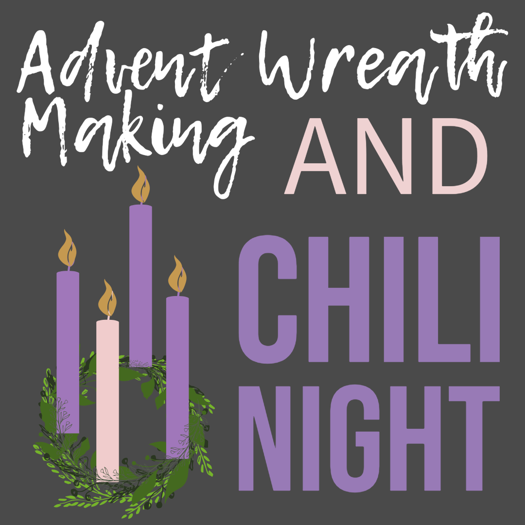 Advent Wreath Making & Chili Dinner