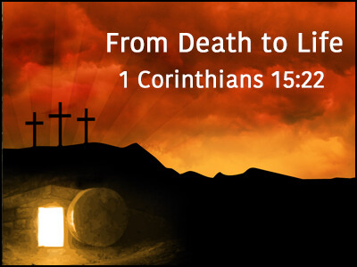 From Death to Life - Easter 2023