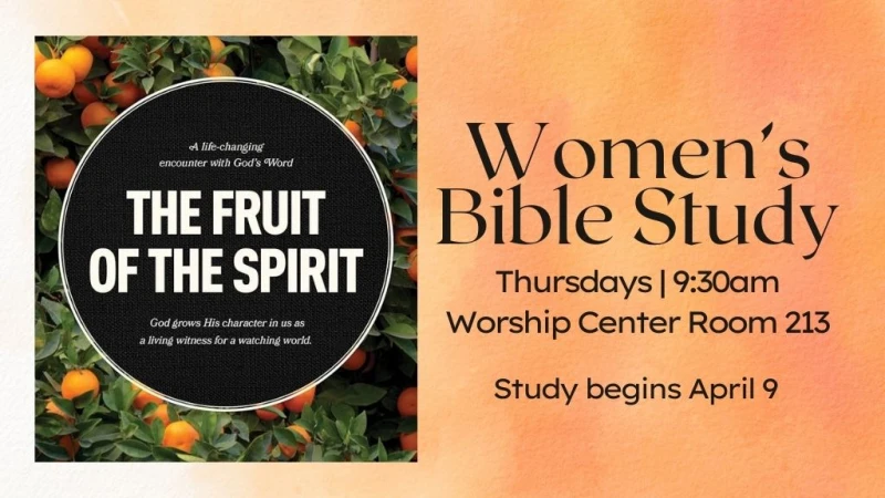 Thursday Women's Bible Study - Fruits of the Spirit