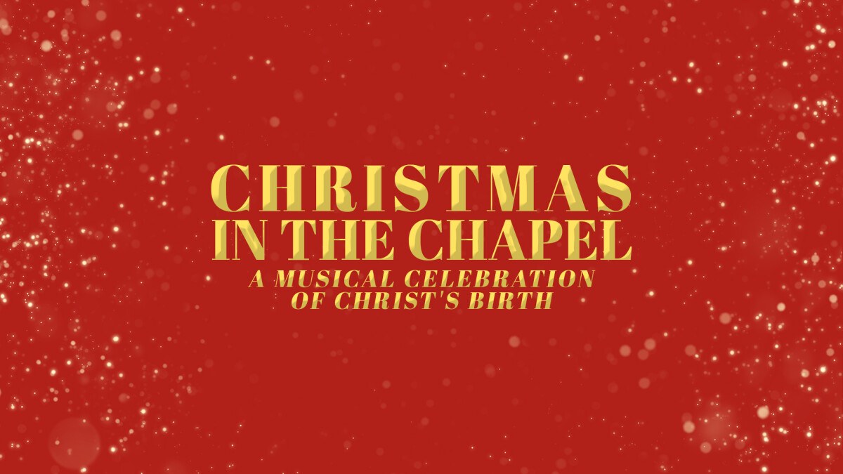 Christmas in the Chapel | 6:00PM