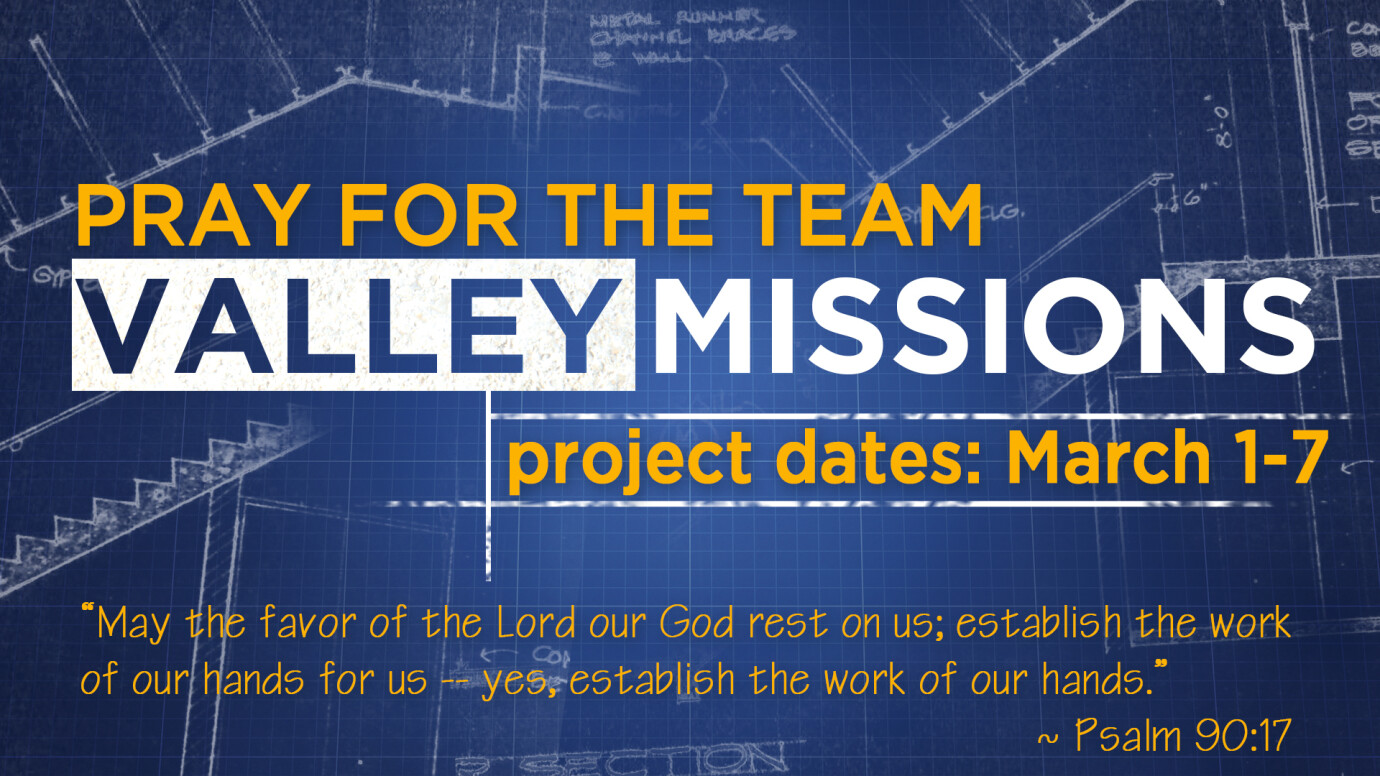 Valley Mission Trip