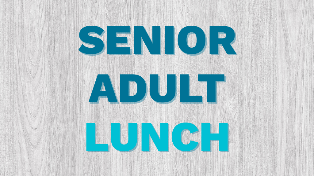RV- Senior Adult Luncheon