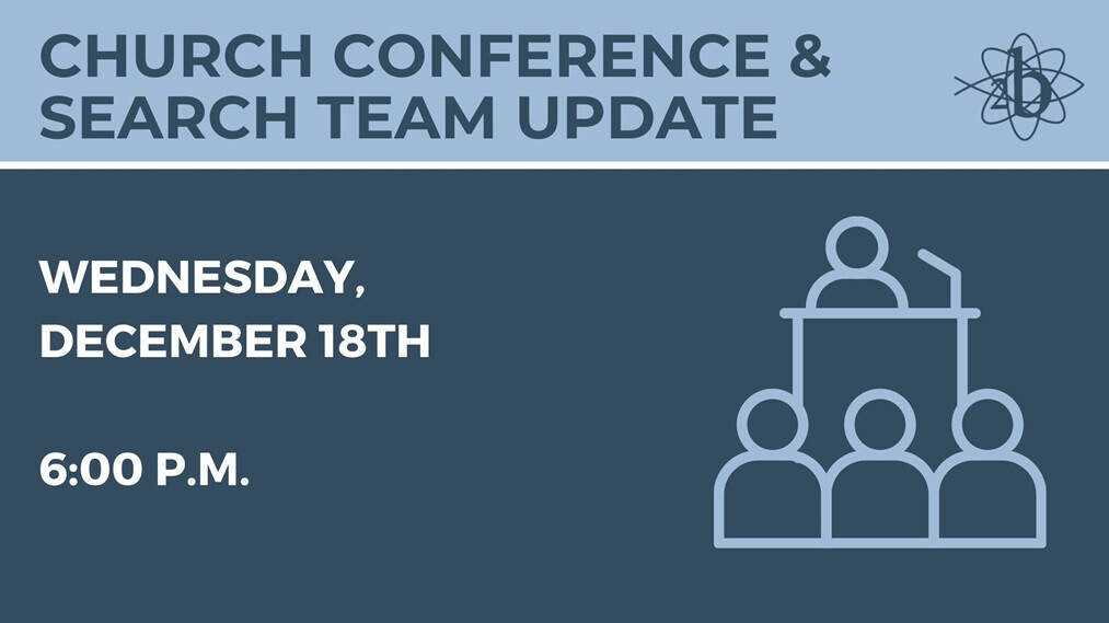 Church Conference and Senior Pastor Search Committee Update