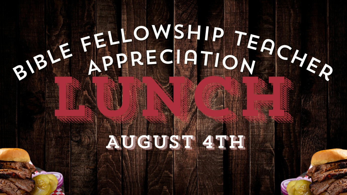 Bible Fellowship Teacher Appreciation Lunch