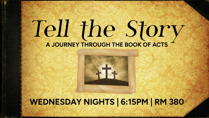 Tell The Story: A Journey Through the Book of Acts
