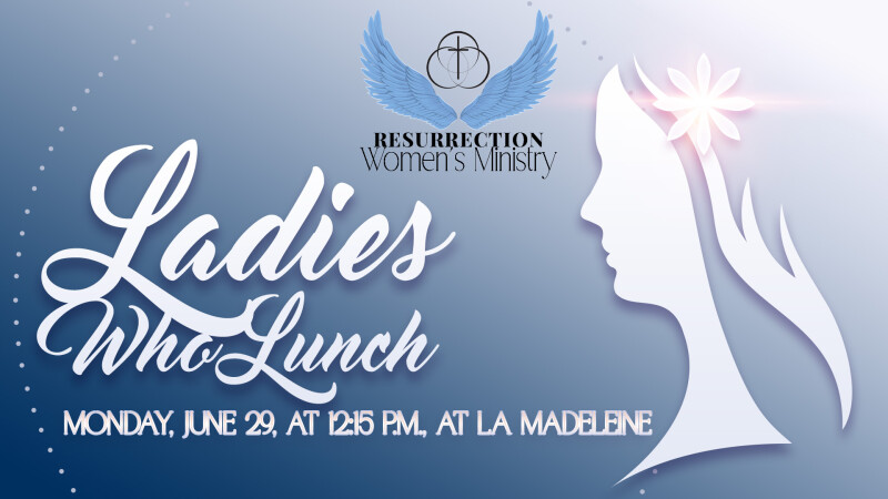 Resurrection Ladies Who Lunch
