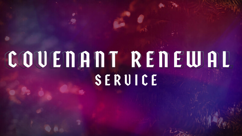 Covenant Renewal Service