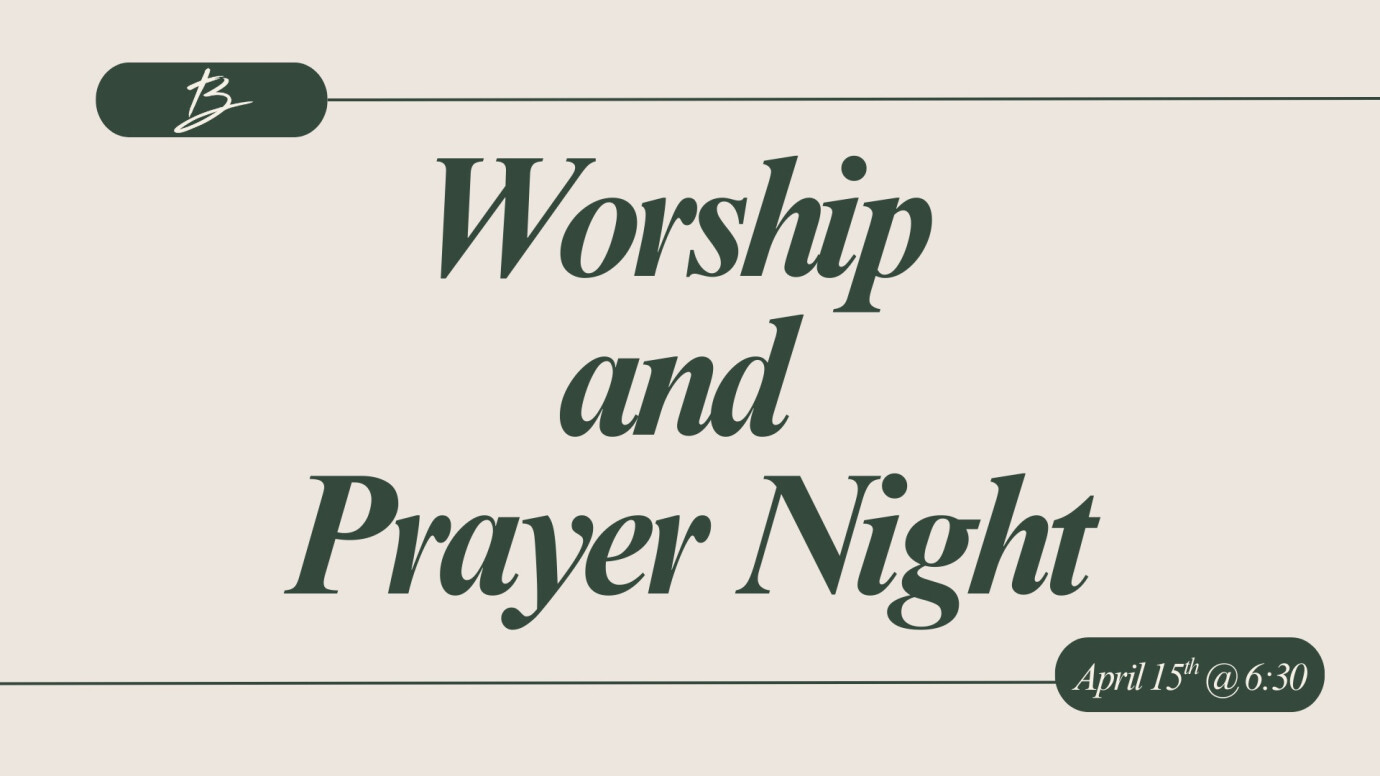 Berean Student Worship & Prayer Night
