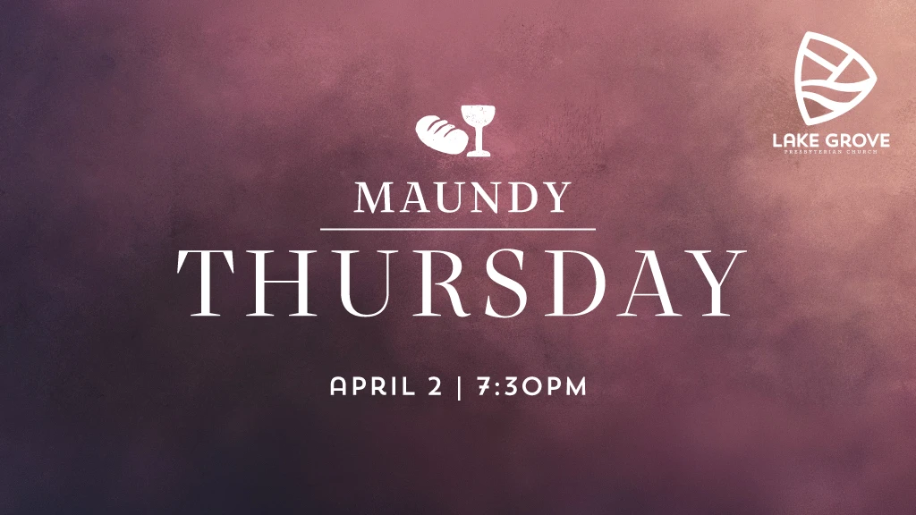 Maundy Thursday Service