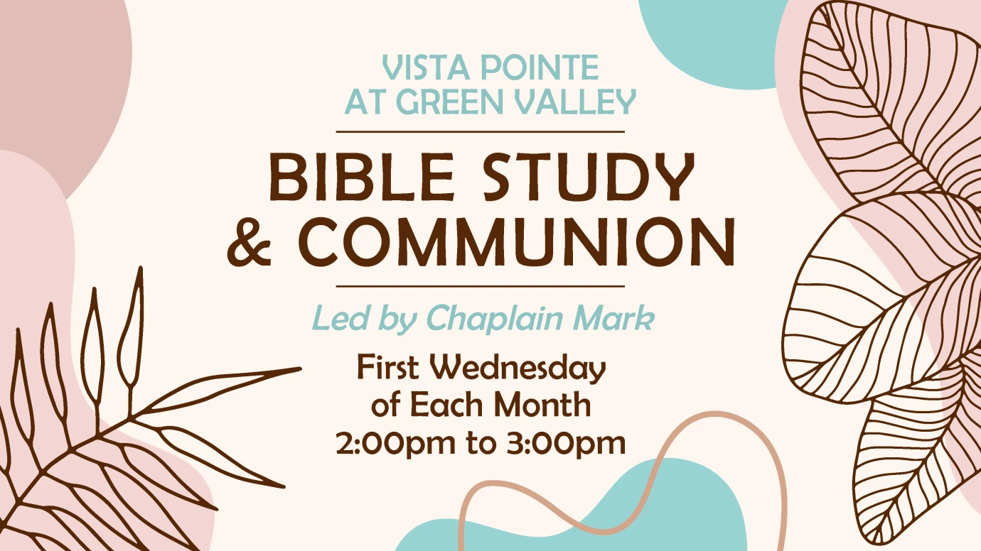 2 PM Vista Pointe at Green Valley Bible Study and Communion