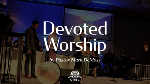 Devoted Worship (Part 2)