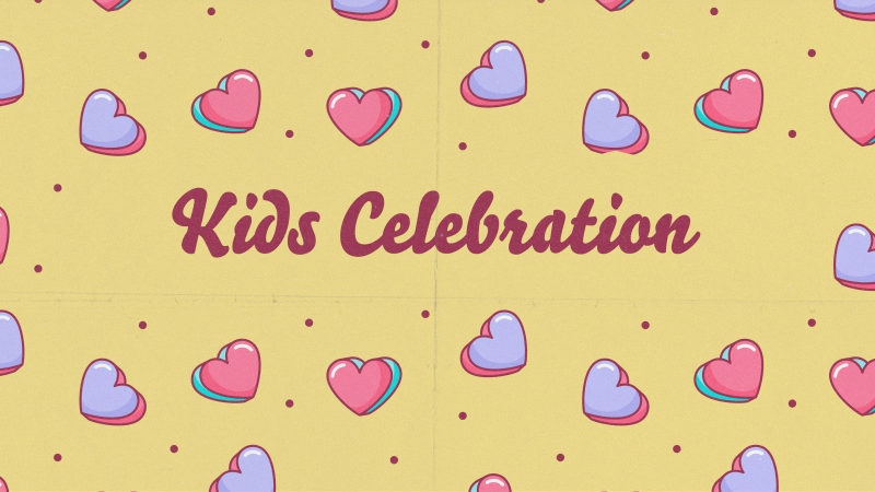 Kids Celebration - Valentine's Day