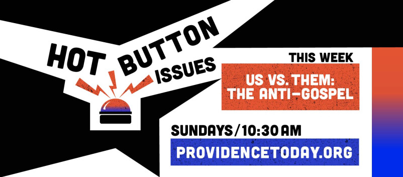 Us vs. Them: The Anti-Gospel