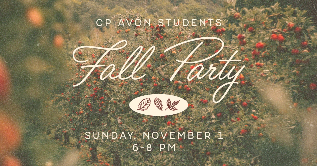 Invite a friend to join us for our FREE annual CP Avon Student Fall Party. There will be dinner, games, prizes, costume contest, pumpkin painting, a caramel apple bar, and more. You won&rsquo;t want to miss this event!