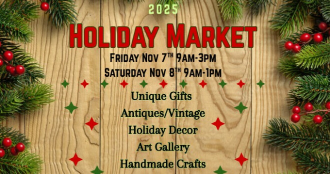 Holiday Market - Nov. 7 from 9 - 3 and Nov. 8 from 9 - 1